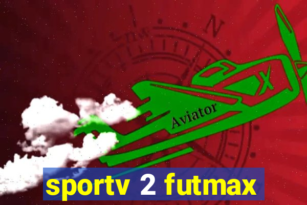 sportv 2 futmax